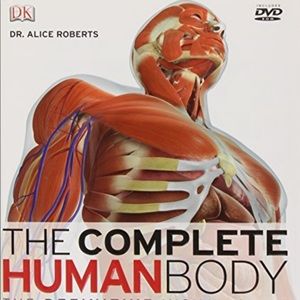 The Complete Human Body by Dr. Alice Roberts—A Definitive Visual Guide